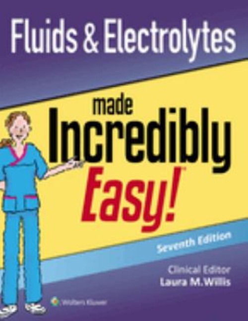 Fluids and Electrolytes Made Incredibly Easy Paperback Laura Will