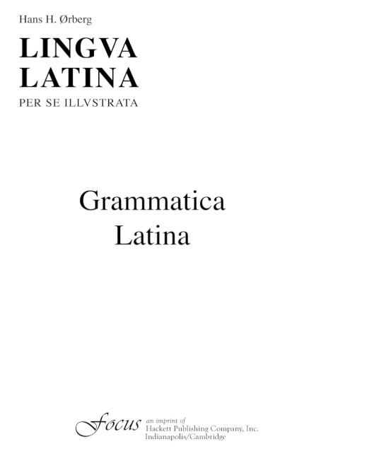 Lingua Latina per se illustrata. Pars I: Familia Romana, Grammatica Latina…