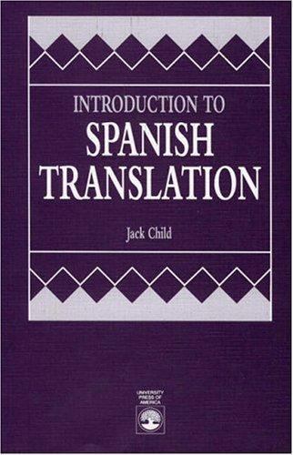 Introduction to Spanish Translation – 9780819185891, paperback, Jack Child