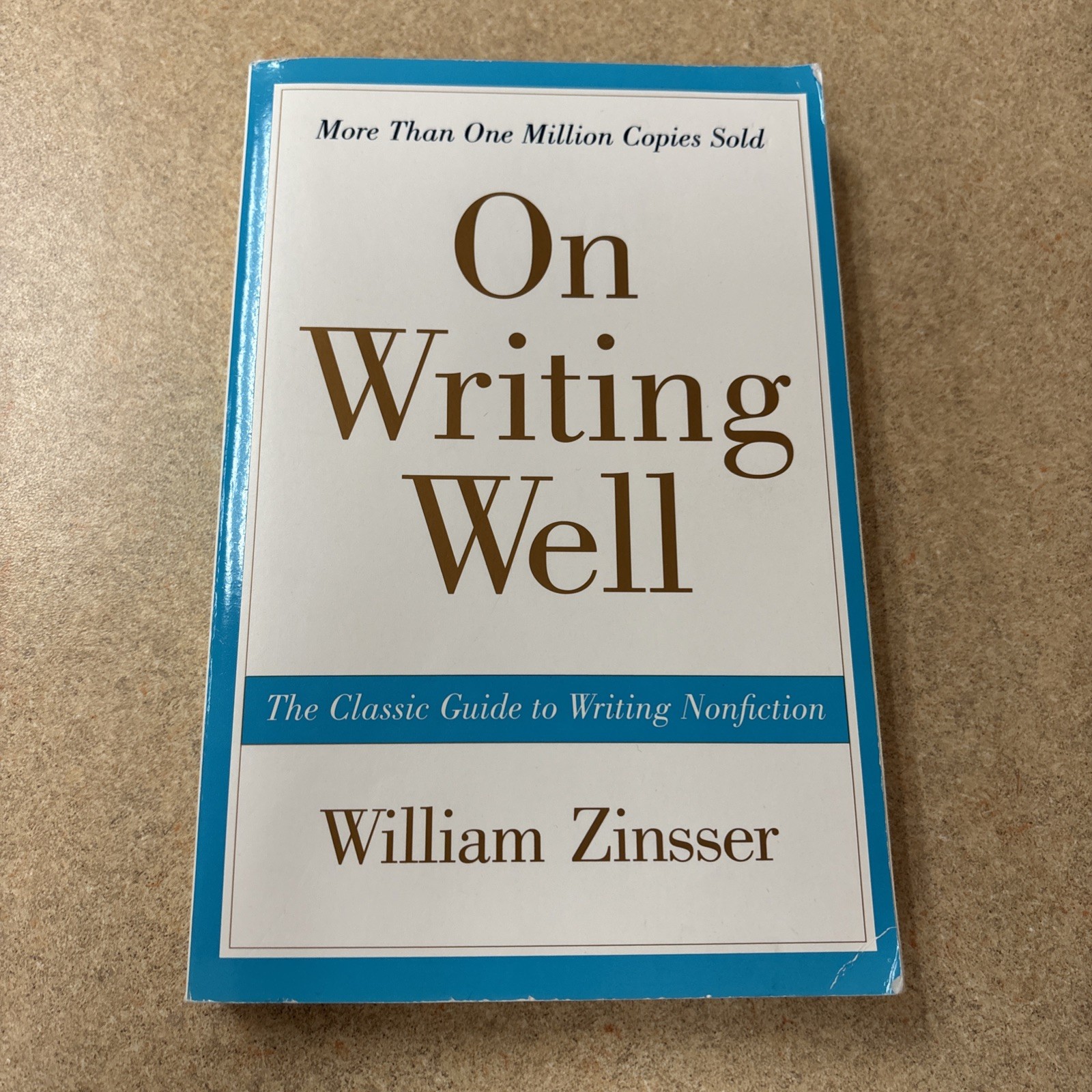 On Writing Well : The Classic Guide to Writing Nonfiction by William Zinsser.