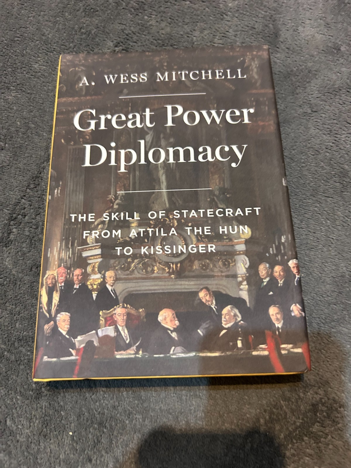 Great Power Diplomacy by A. Wess Mitchell (Hardback) Free P+P