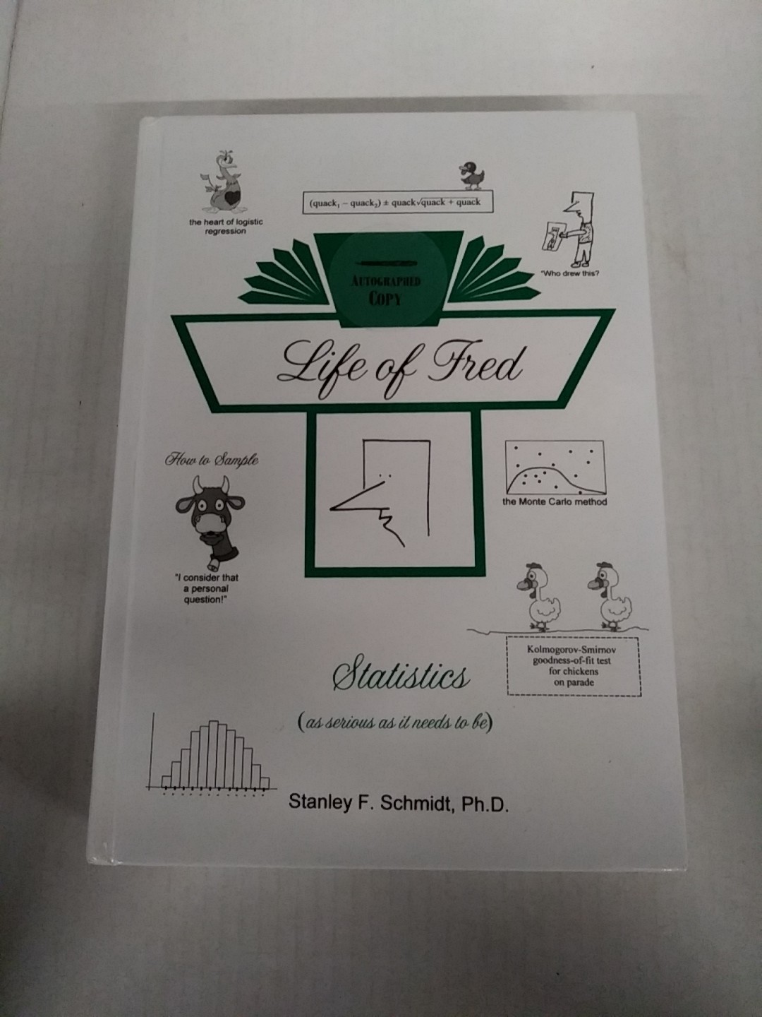 Life of Fred: Statistics -Signed Copy By STANLEY F. SCHMIDT Hardcover