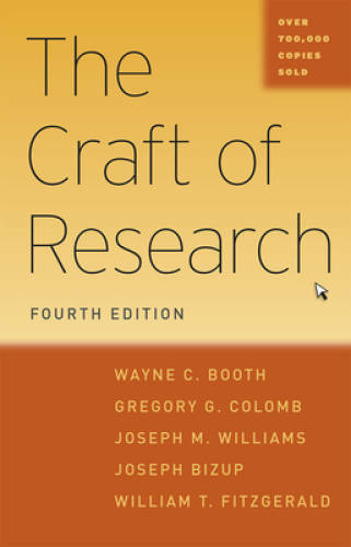 The Craft of Research, Fourth Edition (Chicago Guides to Writing, Ed – VERY GOOD