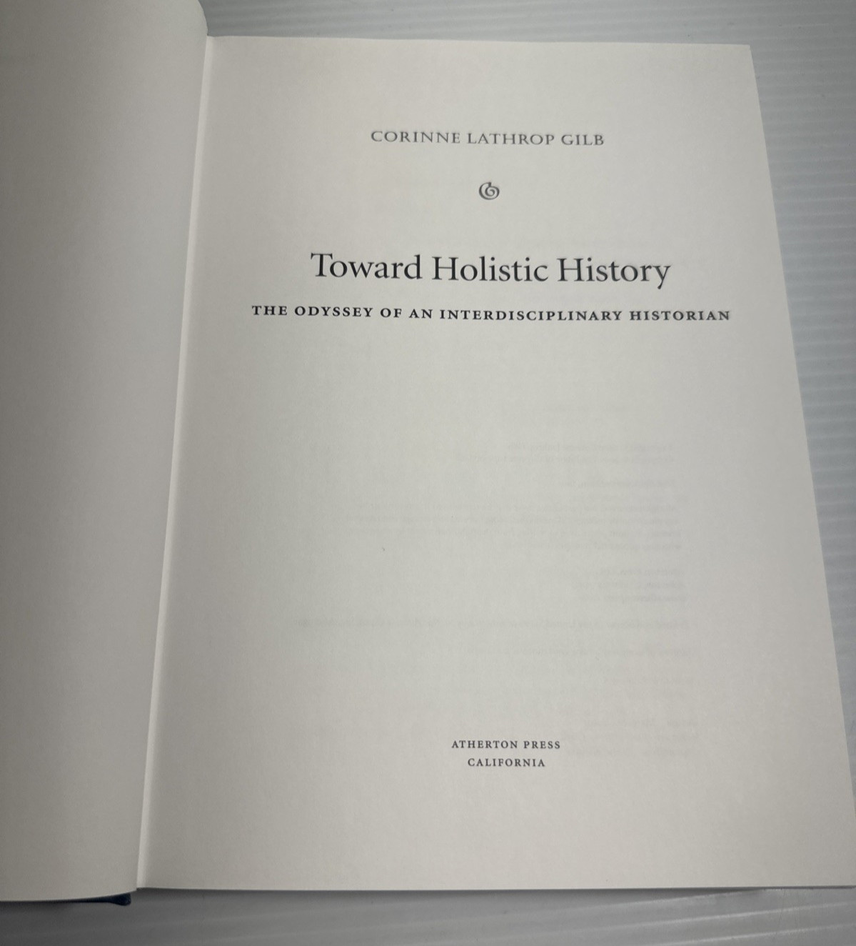 Toward Holistic History Odyssey Interdisciplinary Historian Corinne Gilb 2005