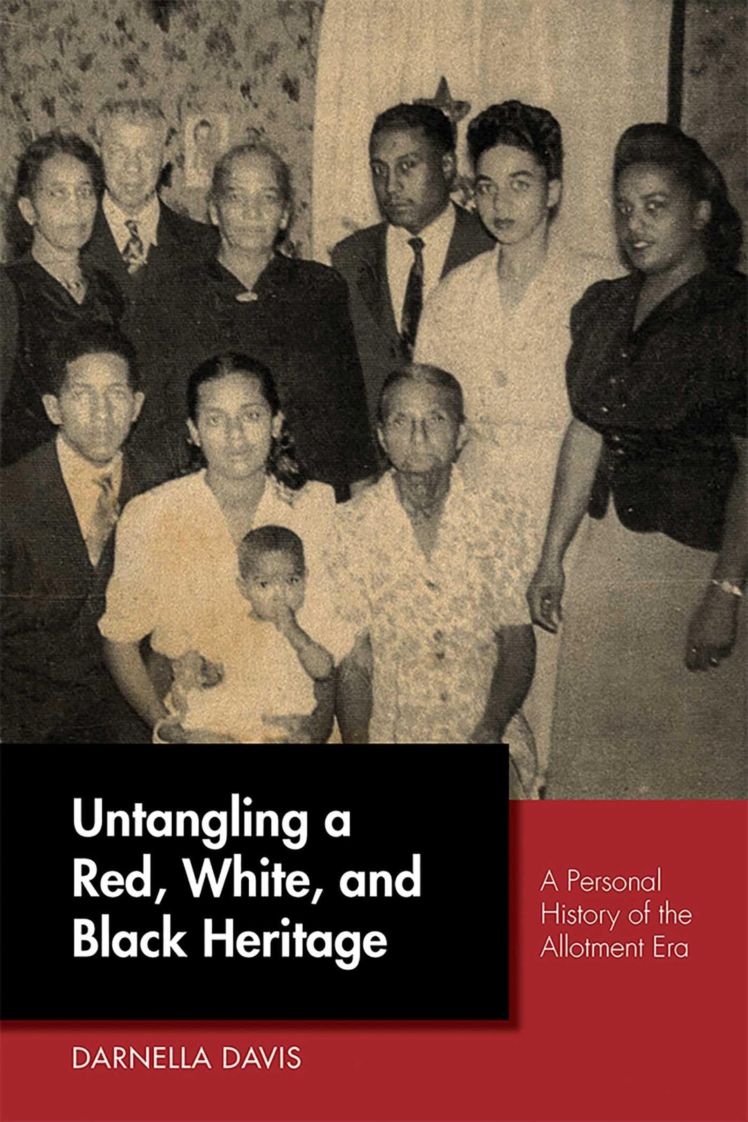 Untangling a Red, White, and Black Heritage: A Personal History of the Allot…