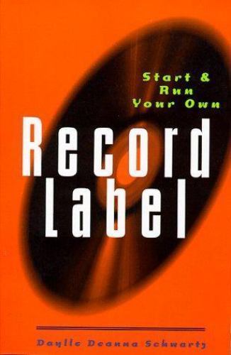 Start and Run Your Own Record Label
