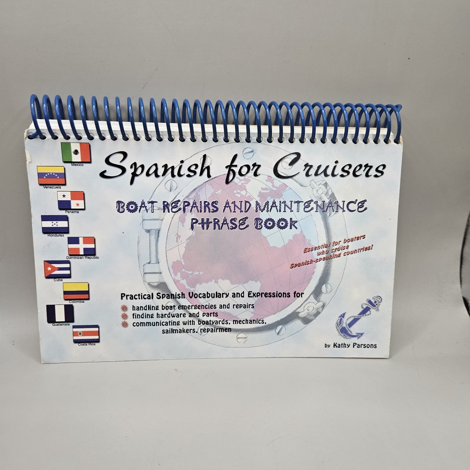 Spanish for Cruisers : Boat Repairs and Maintenance Phrase Book by Kathy Parsons