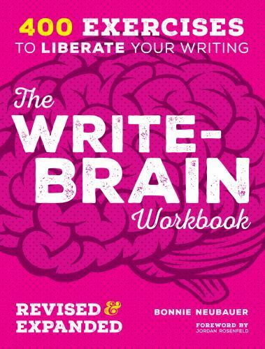 The Write-Brain Workbook Revised & Expanded:- paperback, Neubauer, 9781599638386