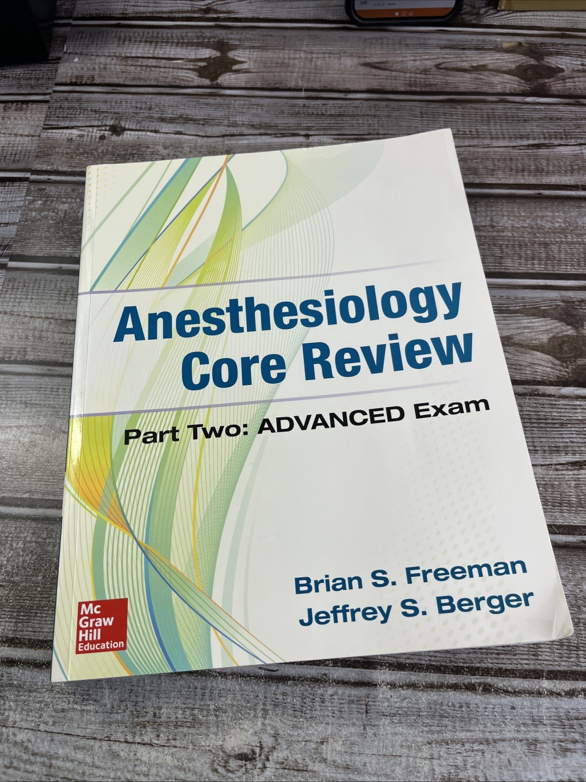 Anesthesiology Core Review: Part Two ADVANCED Exam by Jeffrey Berger and…