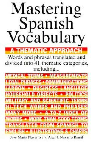 Mastering a Spanish Vocabulary: A Thematic Approach (Mastering Vocabulary – GOOD
