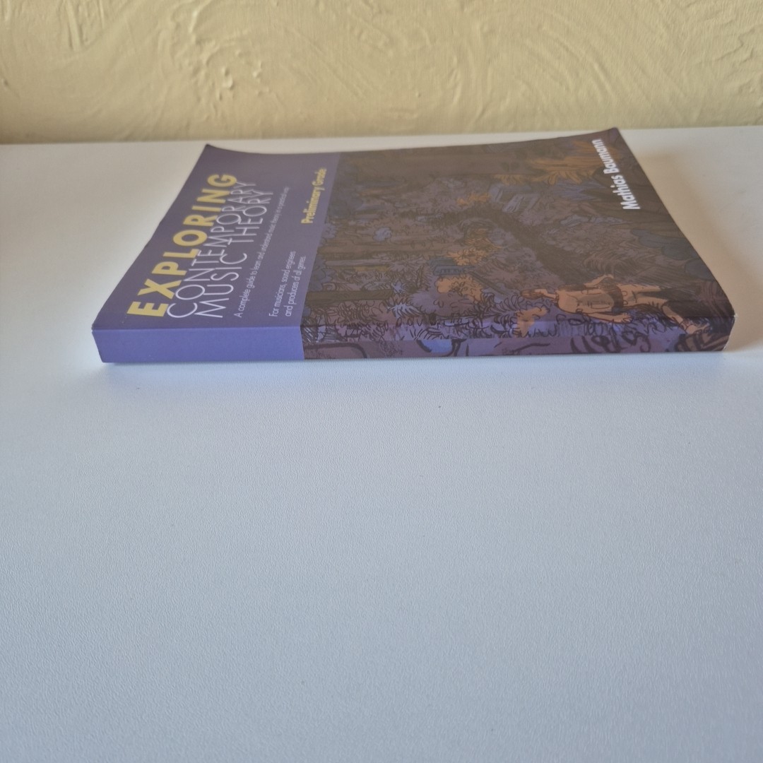 Exploring Contemporary Music Theory – Preliminary Grade: A complete guide to lea