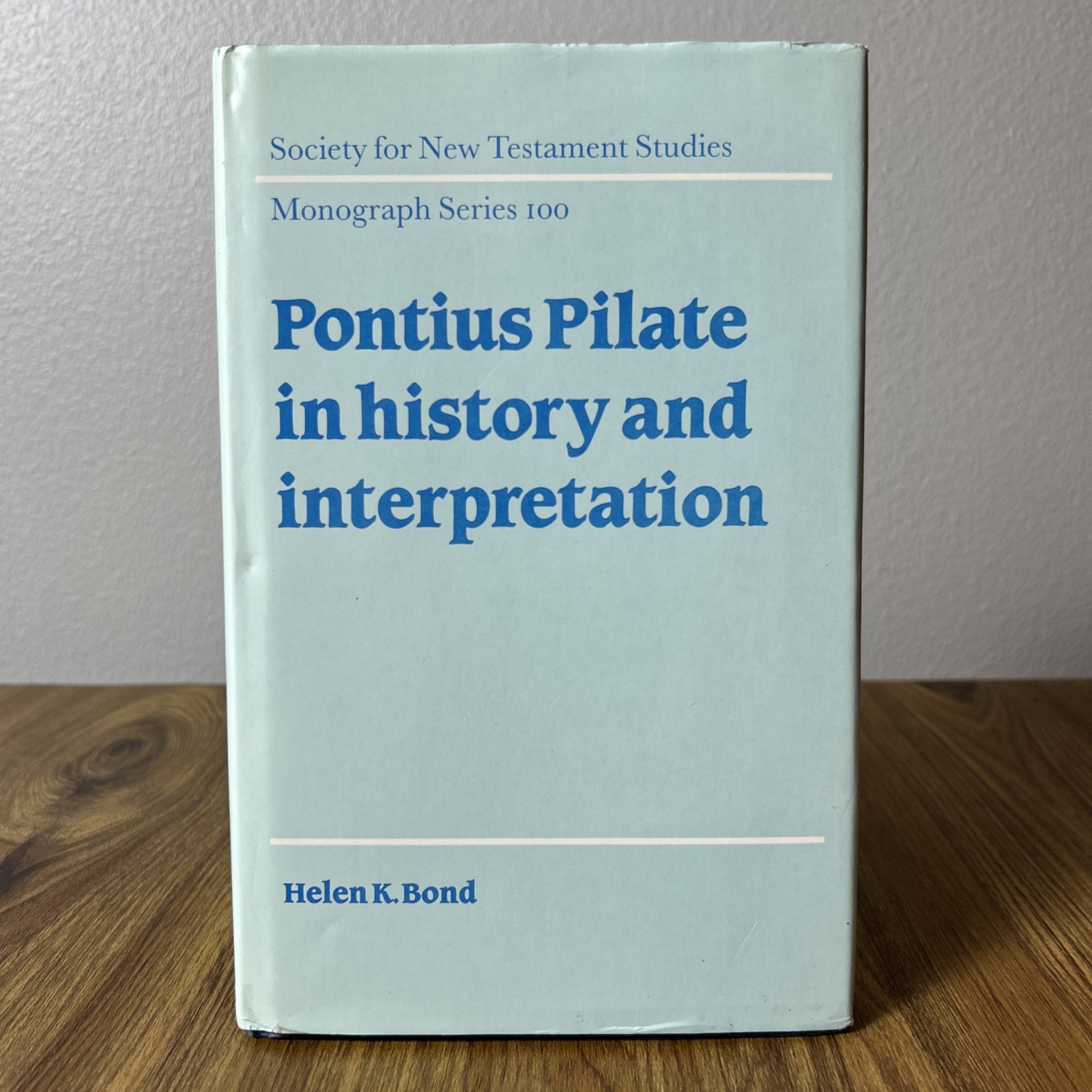 Pontius Pilate in History and Interpretation Monograph Series 100 Helen K. Bond