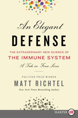 An Elegant Defense: The Extraordinary New Sci- paperback, Richtel, 9780062699107