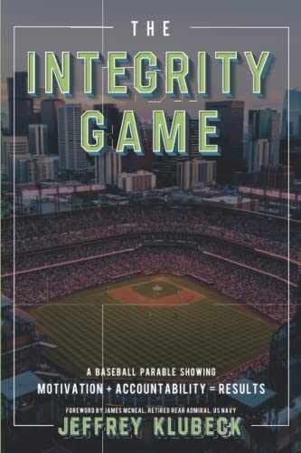 The Integrity Game: – Paperback, by Klubeck Jeffrey; McKenna – Very Good
