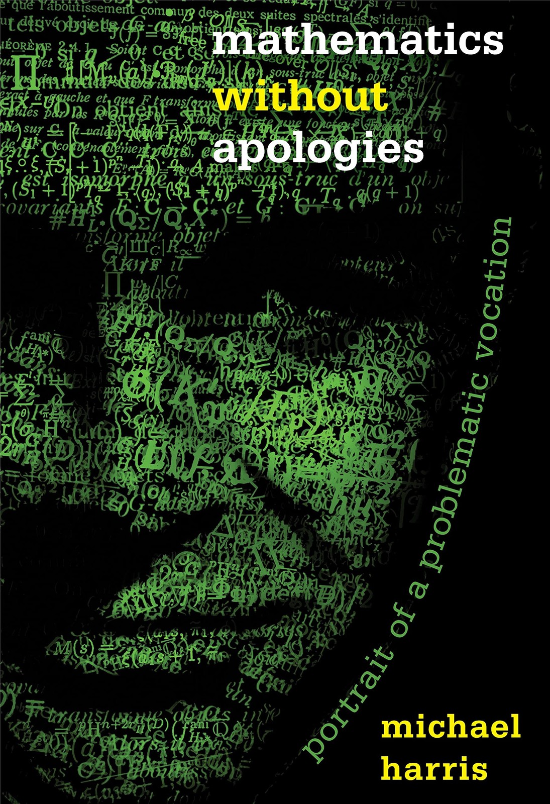 Mathematics without Apologies: Portrait of a Problematic Vocat…