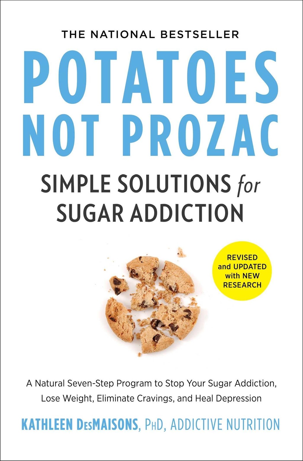Potatoes Not Prozac: Revised and Updated: Simple Solutions for Sugar Addicti…