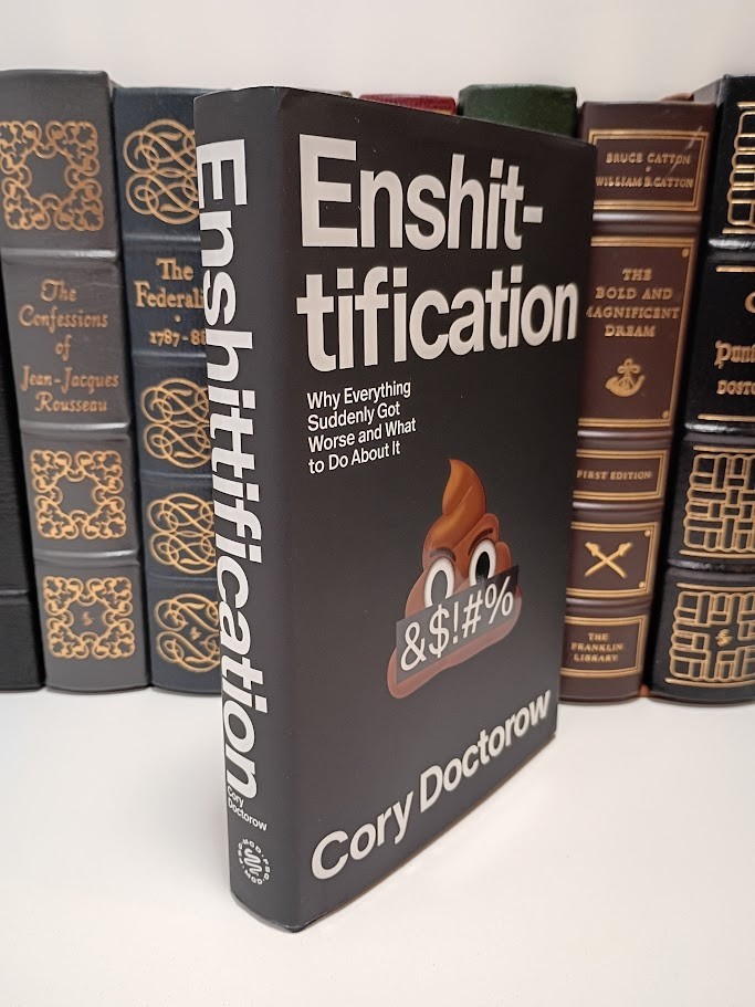 Enshittification Why Everything Got Worse Cory Doctorow FSG 2025 HC 1st Printing