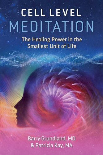 Barry Grundland Patricia Kay Cell Level Meditation (Paperback) (UK IMPORT)
