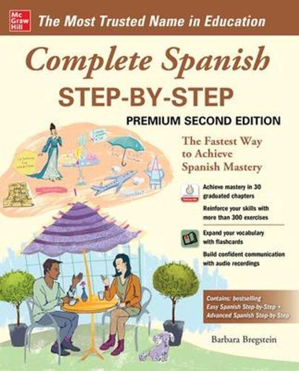 Complete Spanish Step-by-Step, Premium Second Edition 2nd Edition by Barbara Bre