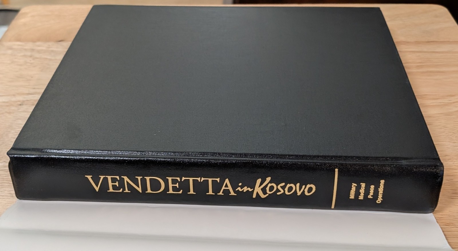 Vendetta : Military Medical Peace Operations in Kosovo Lt Col. Astriab HCDJ Rare