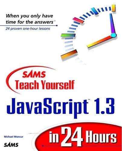 Sams Teach Yourself Javascript 1.3 in 24 Hours (Teach Yours
