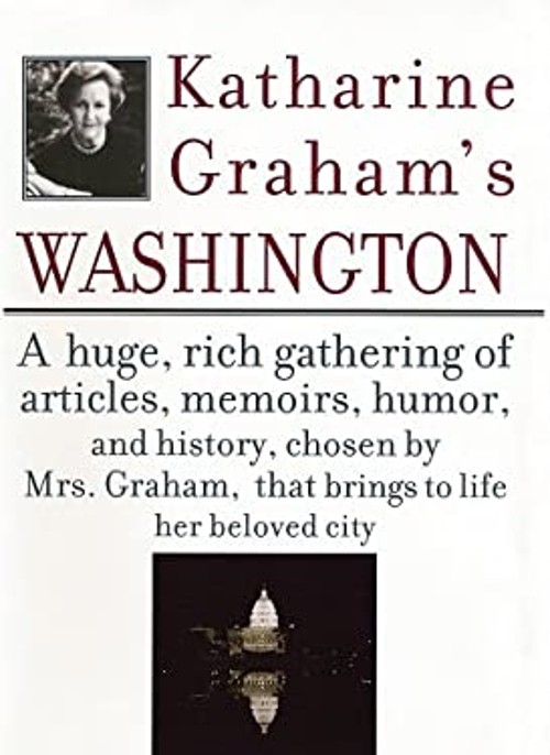 Katharine Graham’s Washington Hardcover Katharine Graham