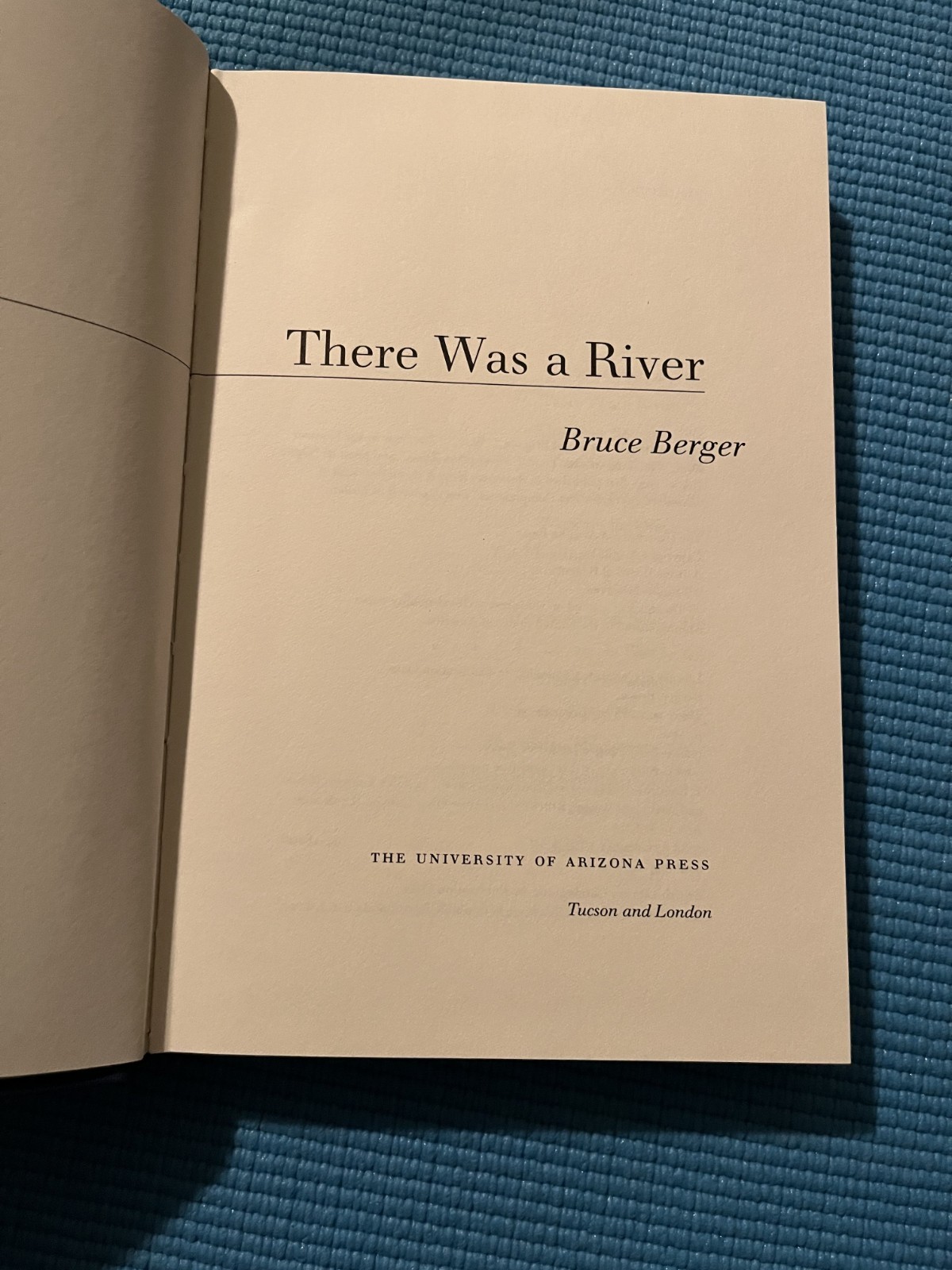 There Was a River by Bruce Berger (Hardcover Dust Jacket) *VERY GOOD*