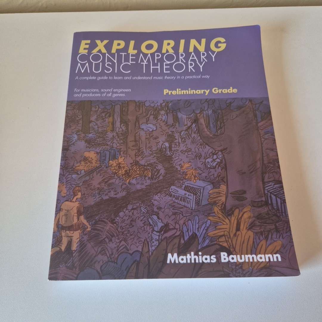 Exploring Contemporary Music Theory – Preliminary Grade: A complete guide to lea