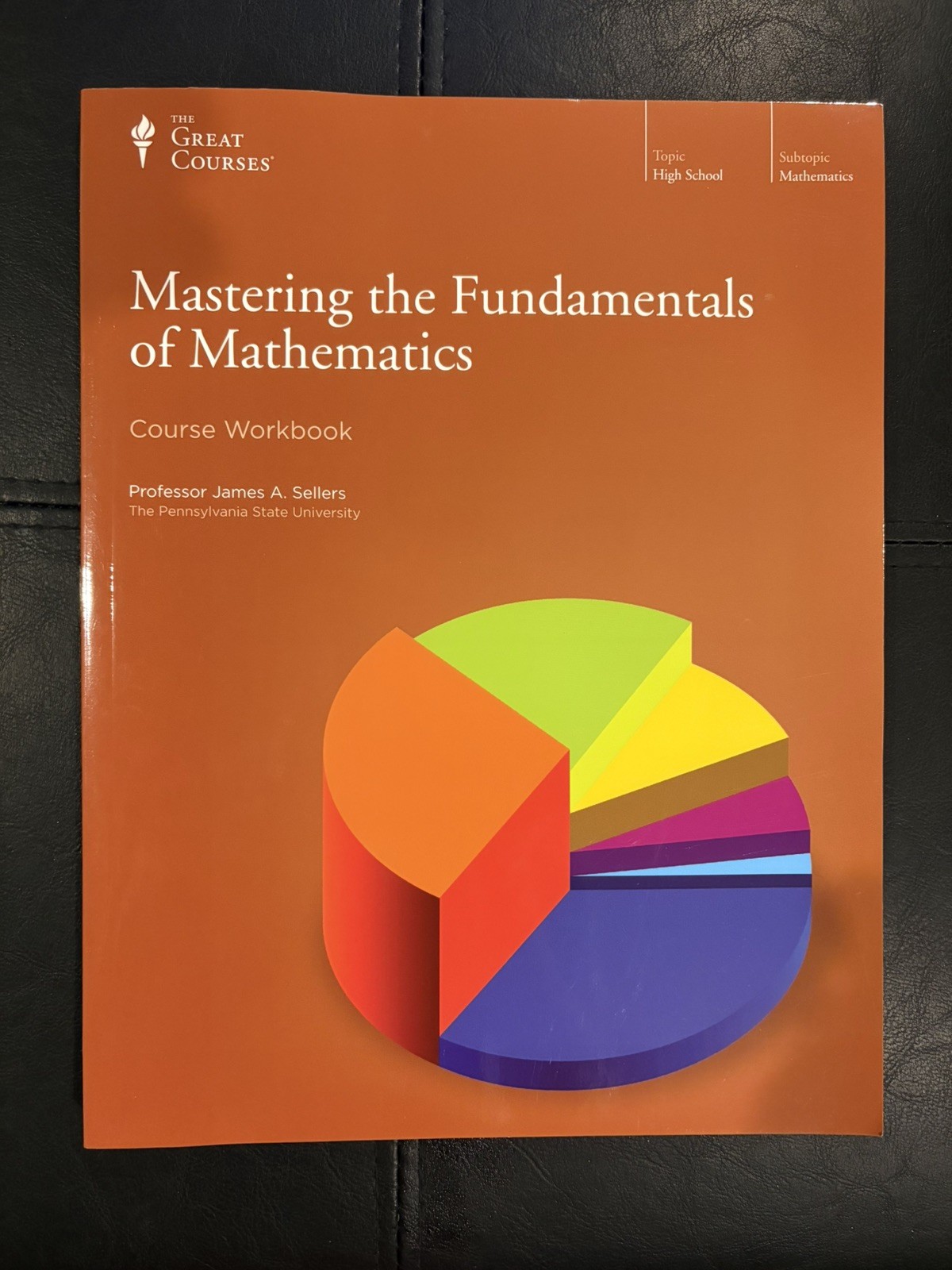 MASTERING THE FUNDAMENTALS OF MATHEMATICS COURSE WORKBOOK By James A. Seller