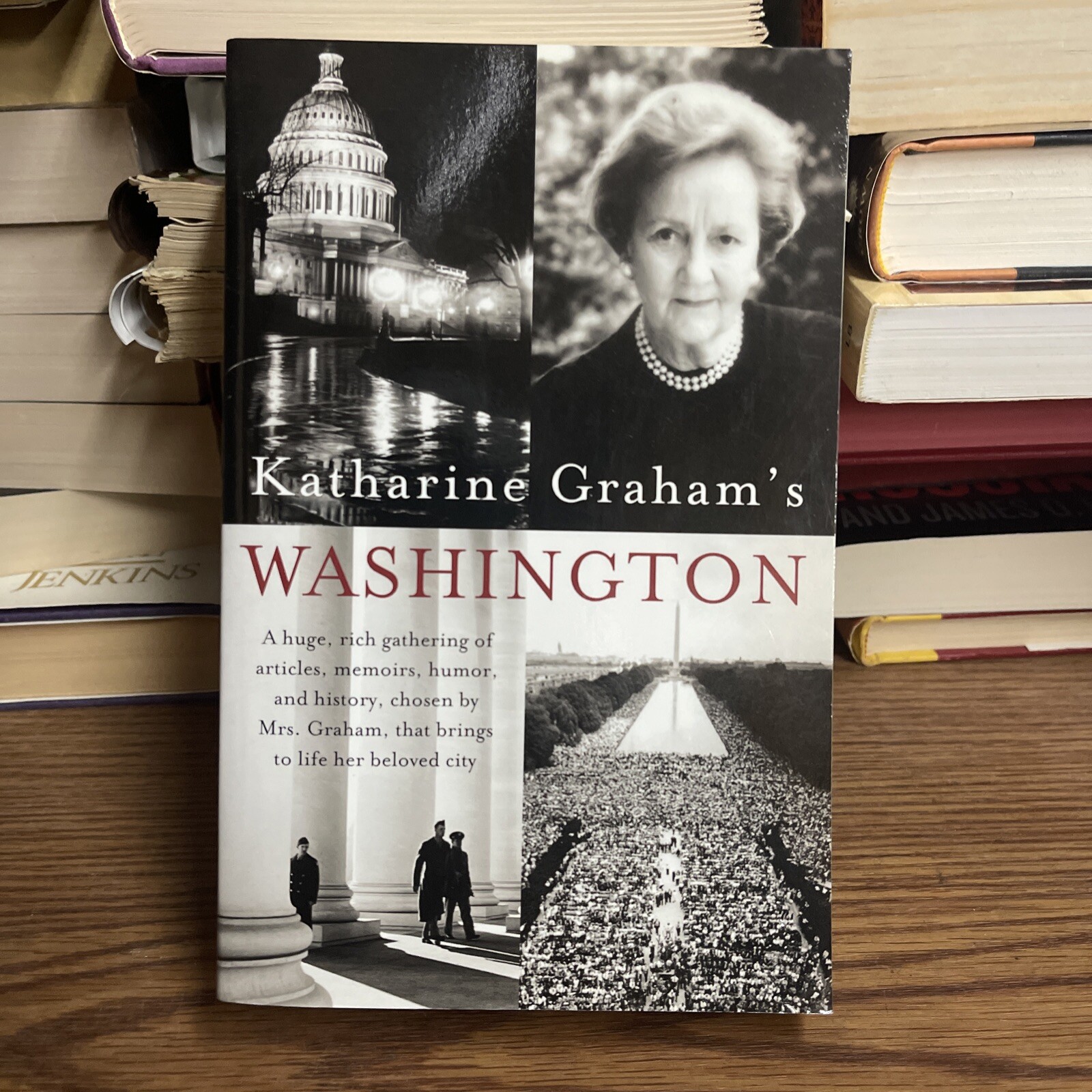 Katharine Graham’s Washington : A Huge, Rich Gathering of Articles, Memoirs,…