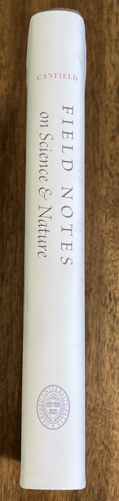 Field Notes on Science and Nature Michael R. Canfield 2011 HC/DJ