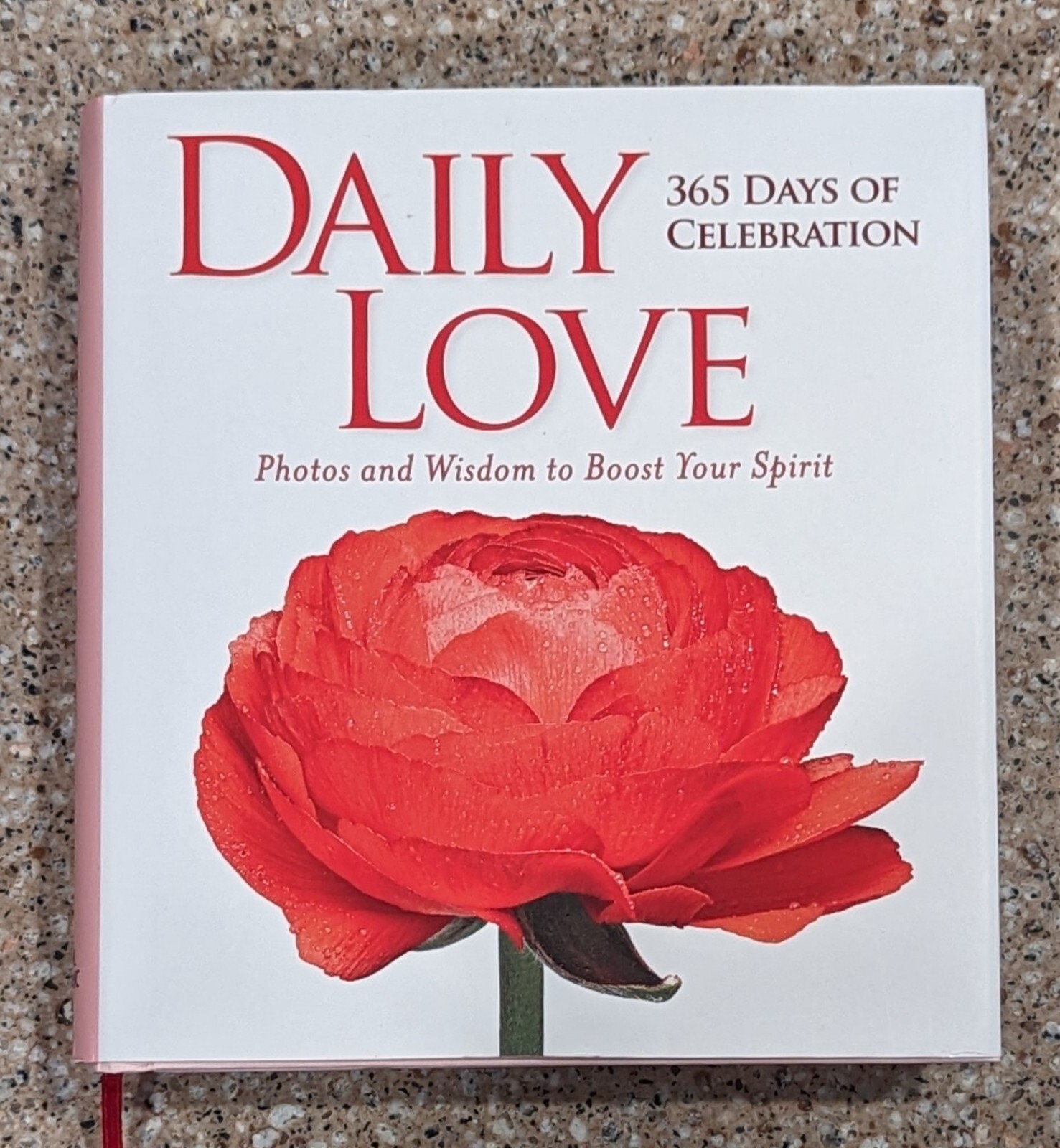 Daily Love: 365 Days of Celebration by National Geographic , hardcover