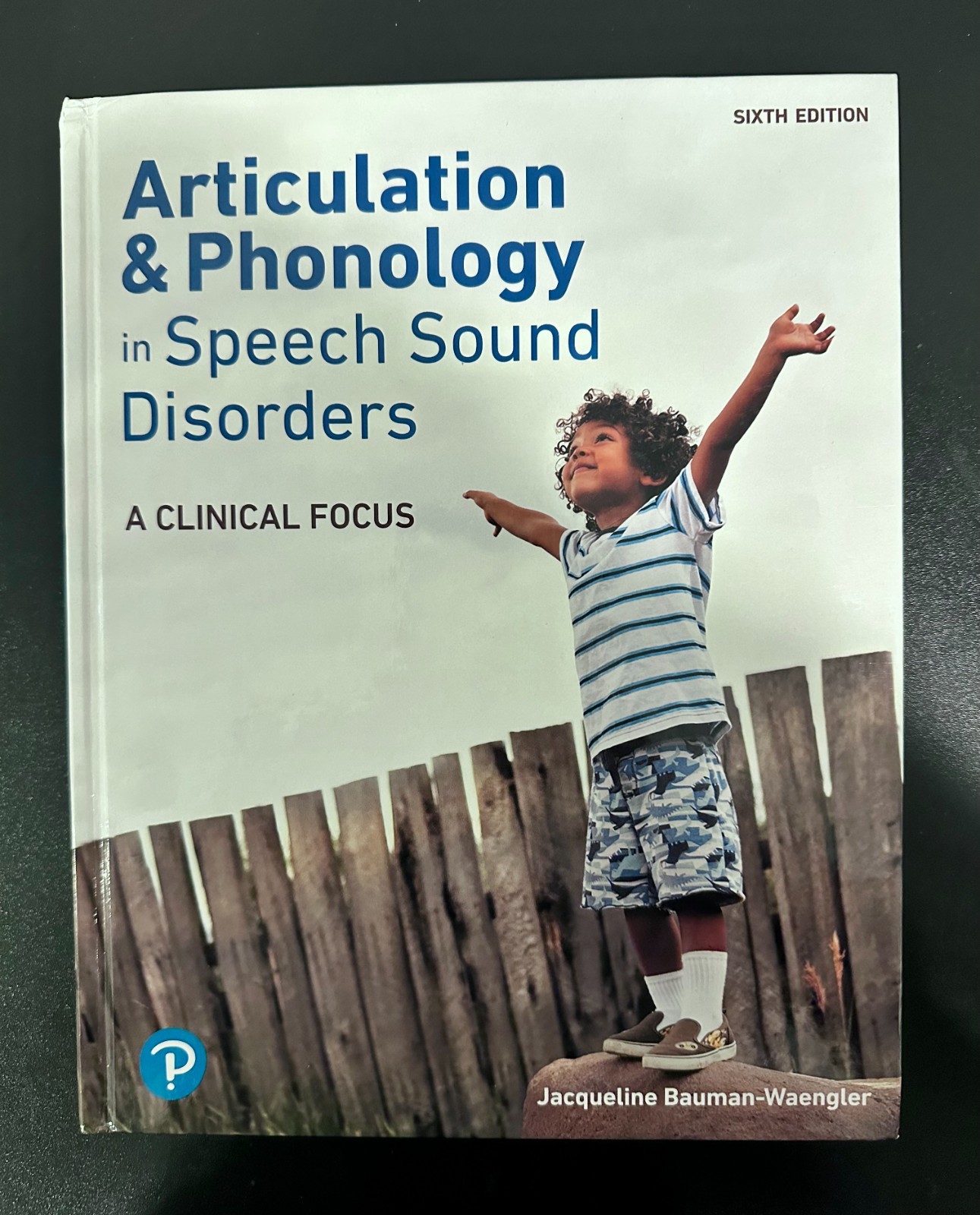 Articulation and Phonology in Speech Sound Disorders: A Clinical Focus 6th Ed