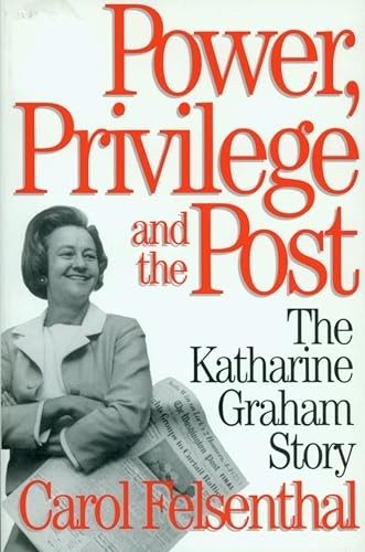 Power, Privilege and the Post: The Katharine Graham Story – Paperback – GOOD