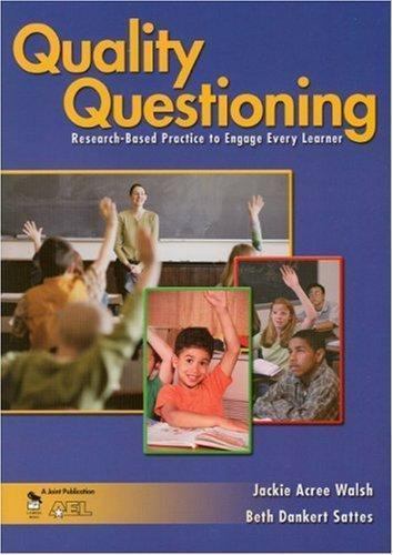 Quality Questioning: Research-Based Pract- 1412909864, Jackie A Walsh, paperback
